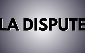 La Dispute Presale Codes and Ticket Info La Dispute Presale Codes and Ticket Info
