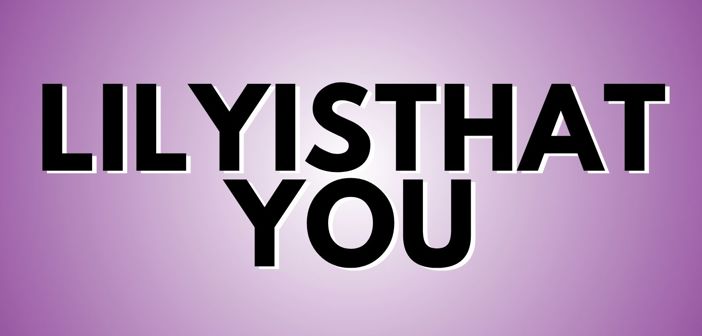 Lilyisthatyou Presale Codes and Ticket Info