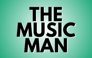 The Music Man Presale Codes and Ticket Info