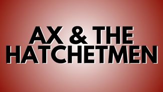 Ax And The Hatchetmen Presale Codes and Ticket Info