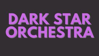 Dark Star Orchestra Presale Codes and Ticket Info Dark Star Orchestra Presale Codes and Ticket Info