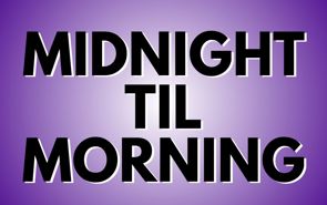Midnight 'Til Morning Presale Codes and Ticket Info