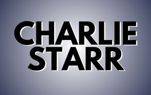 Charlie Starr Presale Codes and Ticket Info