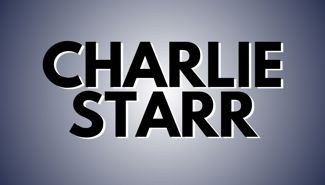 Charlie Starr Presale Codes and Ticket Info