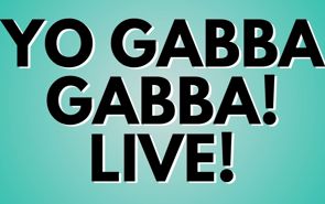 Yo Gabba Gabba! Live! Presale Codes and Ticket Info