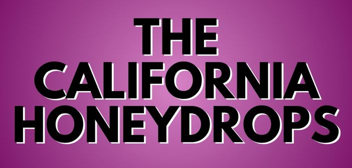 The California Honeydrops Presale Codes and Ticket Info