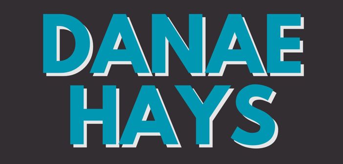 Danae Hays Presale Codes and Ticket Info