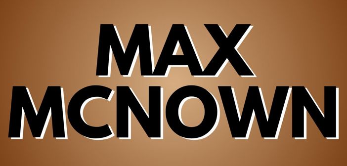 Max Mcnown Presale Codes and Ticket Info