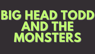 Big Head Todd and the Monsters Presale Codes and Ticket Info