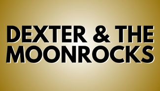 Dexter And The Moonrocks Presale Codes and Ticket Info