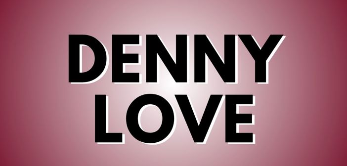 Denny Love Presale Codes and Ticket Info