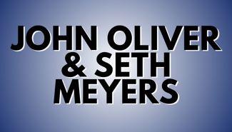 John Oliver & Seth Meyers Presale Codes and Ticket Info