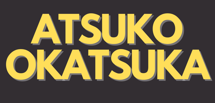 Atsuko Okatsuka Presale Codes and Ticket Info