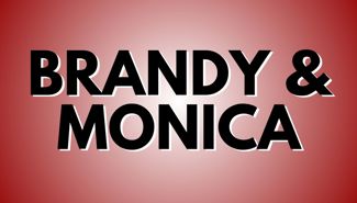 Brandy & Monica Presale Codes and Ticket Info