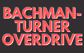 Bachman-Turner Overdrive Presale Codes and Ticket Info