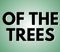 Of The Trees Presale Codes and Ticket Info