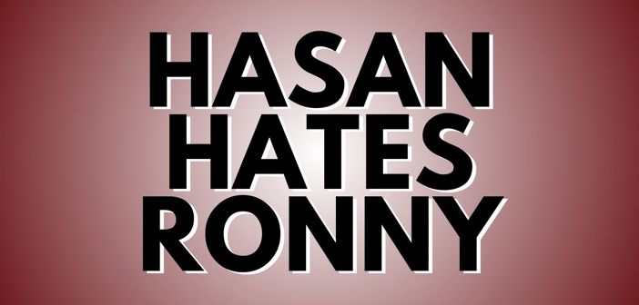 Hasan Hates Ronny Presale Codes and Ticket Info