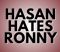 Hasan Hates Ronny Presale Codes and Ticket Info