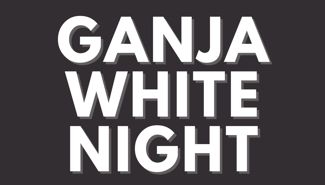 Ganja White Night Presale Codes and Ticket Info Ganja White Night Presale Codes and Ticket Info