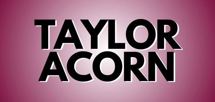 Taylor Acorn Presale Codes and Ticket Info