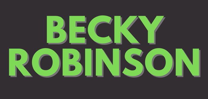 Becky Robinson Presale Codes and Ticket Info Becky Robinson Presale Codes and Ticket Info
